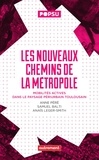 Anne Péré et Samuel Bati - Les nouveaux chemins de la métropole - Mobilités actives dans le paysage périurbain toulousain.