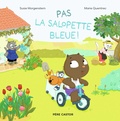 Susie Morgenstern et Marie Quentrec - Pas la salopette bleue !.