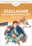 Fabien Clavel - Guillaume ou le Chevalier au Loup.