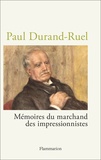 Paul Durand-Ruel - Paul Durand-Ruel - Mémoires du marchand des impressionnistes.