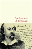 Eric Laurrent - A l'oeuvre.