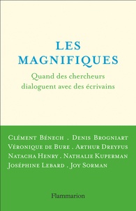 Clément Bénech et Denis Brogniart - Les magnifiques - Quand des chercheurs dialoguent avec des écrivains.