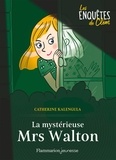Catherine Kalengula - Les enquêtes de Clem  : La mystérieuse Mrs Walton.