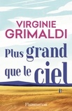 Virginie Grimaldi - Plus grand que le ciel.