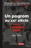 Jérémy André - Israël, 7 octobre 2023 - Un pogrom au XXIᵉ siècle.