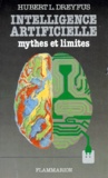 Hubert Dreyfus - Intelligence Artificielle. Mythes Et Limites.