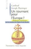  Benoît XVI - UN TOURNANT POUR L'EUROPE - Diagnostics et pronostics sur la situation de l'Eglise et du monde.