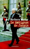 Barbara Victor - Le Matignon de Jospin.