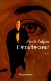 Nicole Calfan - L'étouffe-coeur.