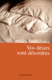 Mako Yoshikawa - Vos désirs sont désordres.