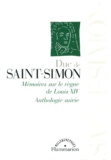  Saint-Simon - Mémoires sur le règne de Louis XIV. - Anthologie suivie.
