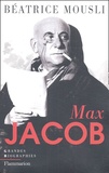 Béatrice Mousli - Max Jacob.
