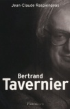 Jean-Claude Raspiengeas - Bertrand Tavernier.