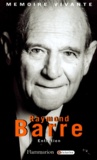 Raymond Barre - Raymond Barre. Entretien.