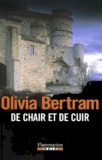 Olivia Bertram - De chair et de cuir.