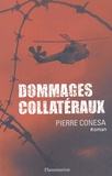 Pierre Conesa - Dommages Collateraux.