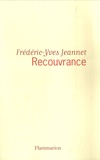 Frédéric-Yves Jeannet - Recouvrance.