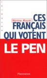 Nonna Mayer - Ces Francais Qui Votent Le Pen.