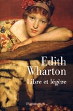 Edith Wharton - Libre Et Legere Suivi De Expiation.