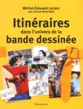 Michel-Edouard Leclerc - Itineraires Dans L'Univers De La Bande Dessinee.