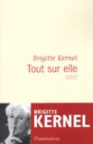 Brigitte Kernel - Tout Sur Elle.