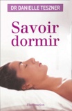 Danielle Teszner - Savoir dormir.