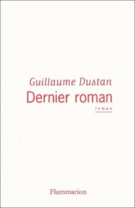 Guillaume Dustan - Dernier roman.