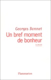 Georges Bonnet - Un bref moment de bonheur.