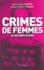 Anne-Sophie Martin et Brigitte Vital-Durand - Crimes de femmes - 25 histoires vraies.