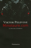 Viktor Pelevine - Minotaure.com - Le Heaume d'horreur.