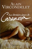Alain Vircondelet - Les derniers jours de Casanova.