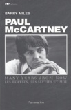 Barry Miles - Paul McCartney : Many Years From Now - Les Beatles; les sixties et moi.