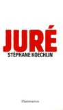 Stéphane Koechlin - Juré.
