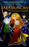 Sophie Audouin-Mamikonian - Tara Duncan Tome 3 : Le Sceptre Maudit.