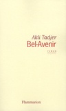 Akli Tadjer - Bel-Avenir.
