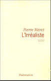 Pierre Mérot - L'Irréaliste.