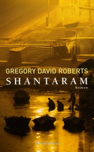 Gregory David Roberts - Shantaram.