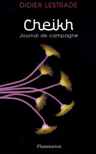 Didier Lestrade - Cheikh - Journal de campagne.