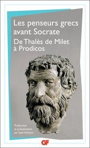  Collectif - LES PENSEURS GRECS AVANT SOCRATE. - De Thales de Milet à Prodicos.