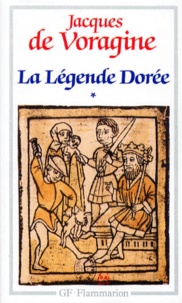 Jacques de Voragine - La légende dorée - Tome 1.