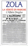 Emile Zola - L'Affaire Dreyfus. La Verite En Marche.