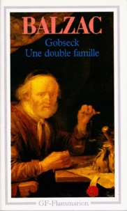Honoré de Balzac - Gobseck. Une Double Famille.
