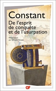 Benjamin Constant - De l'esprit de conquête et de l'usurpation.