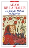 Adam de La Halle - Le Jeu de Robin et Marion.