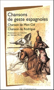 Georges Martin - Chansons de geste espagnoles - Chanson de Mon Cid ; Chanson de Rodrigue.