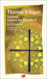  Thomas d'Aquin - Somme Contre Les Gentils. Tome 2, La Creation.