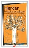 Johann Gottfried Herder - Histoire et cultures - Une autre philosophie de l'histoire.Idées pour la philosophie de l'histoire de l'humanité (extraits).