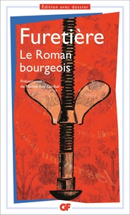 Antoine Furetière - Le Roman Bourgeois.