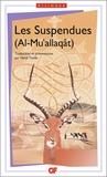  Anonyme - Les Suspendues (Al-Mu'allaqât) - Edition bilingue français-arabe.