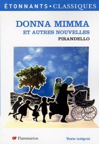 Luigi Pirandello - Donna Mimma - Et autres nouvelles.